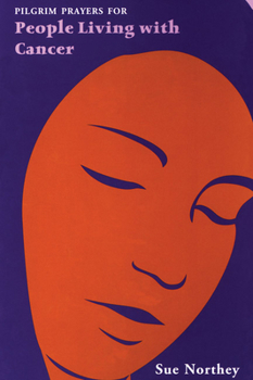 Paperback Pilgrim Prayers for People Living with Cancer Book