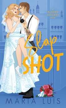 Slap Shot: A Marriage of Convenience Hockey Romance (Blades Hockey)