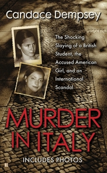 Mass Market Paperback Murder in Italy: Amanda Knox, Meredith Kercher, and the Murder Trial That Shocked the World Book