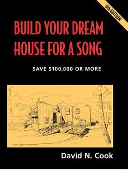Paperback Build Your Dream House for a Song: save $100,000 or more Book