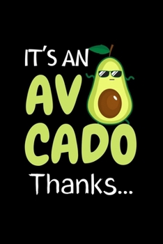 Paperback It's an avocado thanks: 100 Pages (6" x 9") Blank Lined Avocado Journal Notebook Book