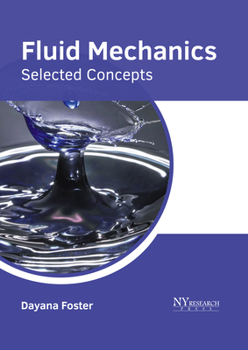 Hardcover Fluid Mechanics: Selected Concepts Book