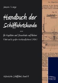 Paperback Handbuch der Schifffahrtskunde für Kapitäne und Steuerleute auf kleiner Fahrt und in großer Hochseefischerei [German] Book