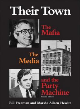 Paperback Their Town: The Mafia, the Media and the Party Machine Book