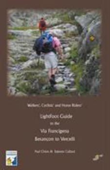 Paperback Lightfoot Guide to the Via Francigena - Besancon to Vercelli Book