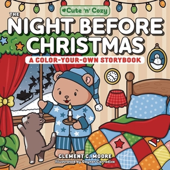 The Night Before Christmas: A Color-Your-Own Storybook (Cute and Cozy)