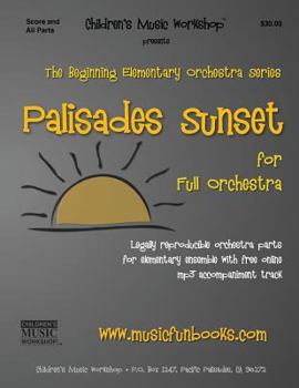 Paperback Palisades Sunset: Legally reproducible orchestra parts for elementary ensemble with free online mp3 accompaniment track Book