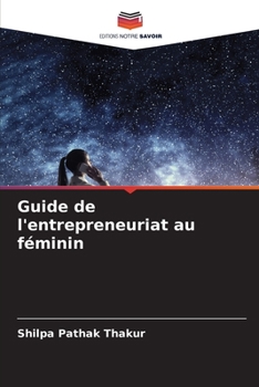 Paperback Guide de l'entrepreneuriat au féminin [French] Book