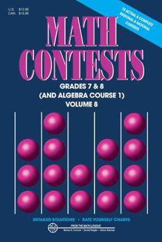 Paperback Math Contests Grades 7 & 8 and Algebra Course 1: School Years 2016-2017 Through 2020-2021 (Math Contests Grades 7 & 8 and Algebra Course 1, 8) Book