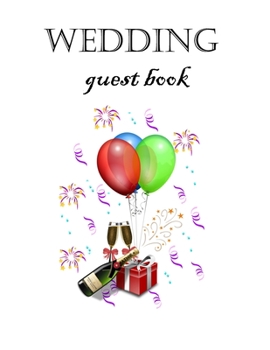 Paperback Wedding Guest Book: Guest Book For Memorail / Messages Book / Advice / Events and More - 8.5"x11" Book