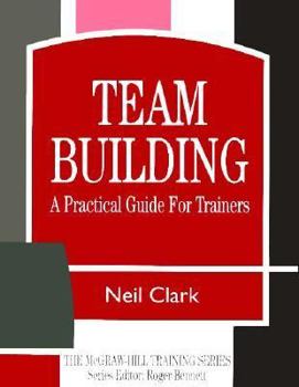 Paperback Team Building: A Practical Guide for Trainers Book