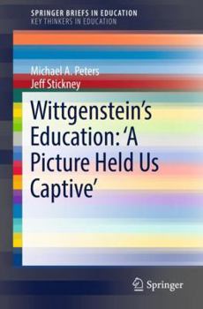 Paperback Wittgenstein's Education: 'a Picture Held Us Captive' Book