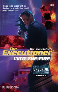 Into the Fire - Book #308 of the Mack Bolan the Executioner