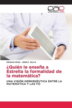 Paperback ¿Quién le enseña a Estrella la formalidad de la matemática? [Spanish] Book