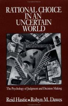 Paperback Rational Choice in an Uncertain World: The Psychology of Judgement and Decision Making Book