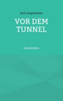 Paperback Vor dem Tunnel: Geschichten [German] Book