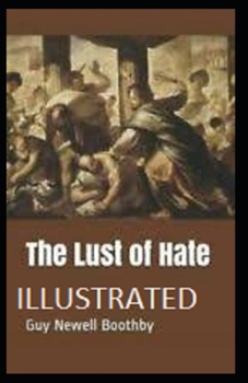 Paperback The Lust of Hate Illustrated Book