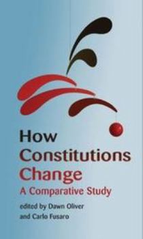 Paperback How Constitutions Change: A Comparative Study Book
