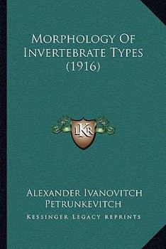 Paperback Morphology Of Invertebrate Types (1916) Book