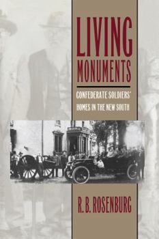 Hardcover Living Monuments: Confederate Soldiers' Homes in the New South Book