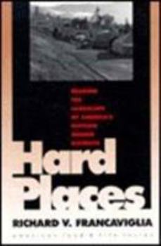 Hardcover Hard Places: Reading the Landscape of America's Historic Mining Districts Book