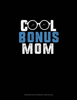 Paperback Cool Bonus Mom: Composition Notebook: Wide Ruled Book