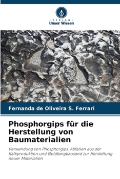 Phosphorgips für die Herstellung von Baumaterialien (German Edition)