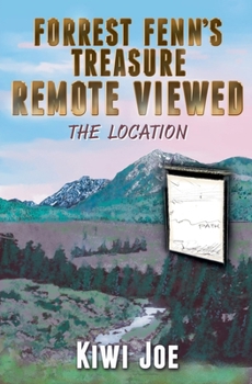 Paperback Forrest Fenn's Treasure Remote Viewed: The Location Book