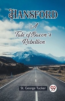 Paperback Hansford A Tale of Bacon's Rebellion Book