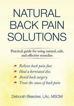 Paperback Natural Back Pain Solutions: Relieve Back Pain Fast, Heal a Herniated Disc, and Avoid Back Surgery Book