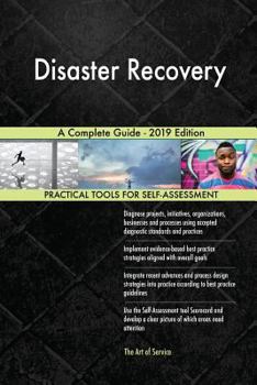 Paperback Disaster Recovery A Complete Guide - 2019 Edition Book