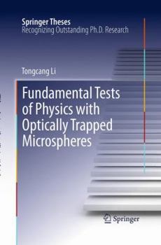 Paperback Fundamental Tests of Physics with Optically Trapped Microspheres Book