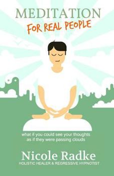 Paperback Meditation for Real People: Jump Start Your Imagination Book