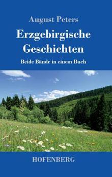 Hardcover Erzgebirgische Geschichten: Beide Bände in einem Buch [German] Book