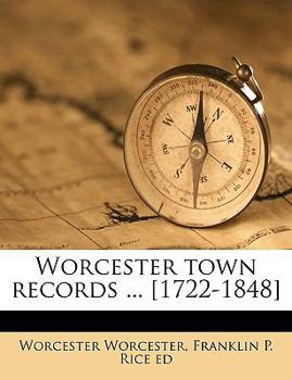 Paperback Worcester Town Records ... [1722-1848] Volume 1 Book