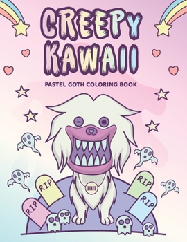 Paperback Creepy Kawaii Pastel Goth Coloring Book: Cute and scary Pastel Gothic Coloring Pages for Adults Book