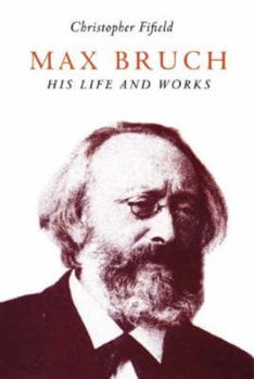 Paperback Max Bruch: His Life and Works Book