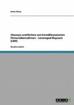 Paperback Chancen und Risiken von fremdfinanzierten Firmenübernahmen - Leveraged Buyouts (LBO) [German] Book