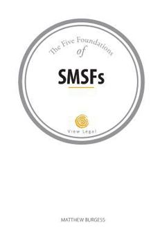 Paperback The Five Foundations of SMSFs Book