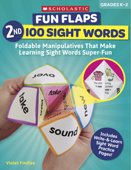 Paperback Fun Flaps: 2nd 100 Sight Words: Reproducible Manipulatives That Make Learning Sight Words Super-Fun Book