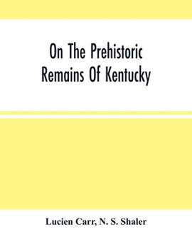Paperback On The Prehistoric Remains Of Kentucky Book