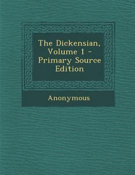 Paperback The Dickensian, Volume 1 - Primary Source Edition Book