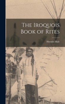 Hardcover The Iroquois Book of Rites Book