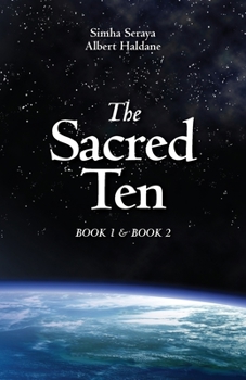 Paperback The Sacred Ten: Book 1: The Quest for Truth & Book 2: Quantum Leaps to Paradise Book