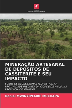 Paperback Mineração Artesanal de Depósitos de Cassiterite E Seu Impacto [Portuguese] Book