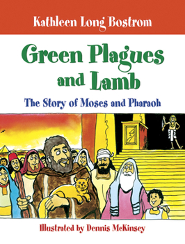 Hardcover Green Plagues and Lamb: The Story of Moses and Pharaoh Book