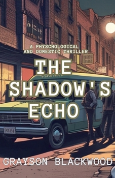Paperback The Shadow's Echo: a Psychological and Domestic Thriller Book