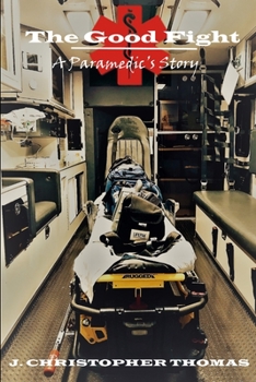 Paperback The Good Fight: A Paramedic's Story Book