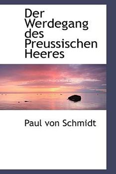 Paperback Der Werdegang Des Preussischen Heeres Book