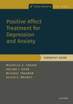 Paperback Positive Affect Treatment for Depression and Anxiety: Therapist Guide Book